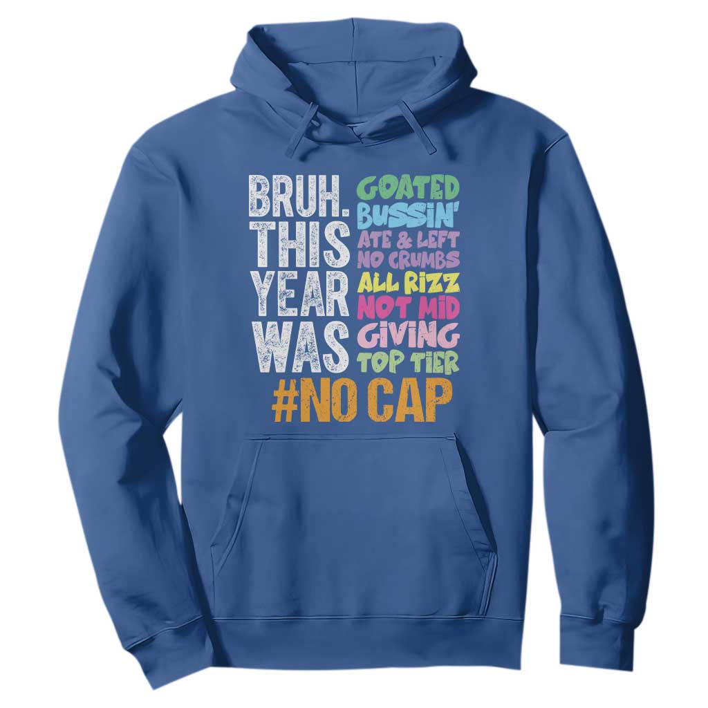 Funny Bruh This Year Was Goated No Cap Hoodie Last Day Of School TS11 Royal Blue Print Your Wear