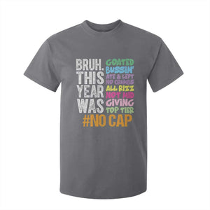 Funny Bruh This Year Was Goated No Cap T Shirt For Kid Last Day Of School TS11 Charcoal Print Your Wear
