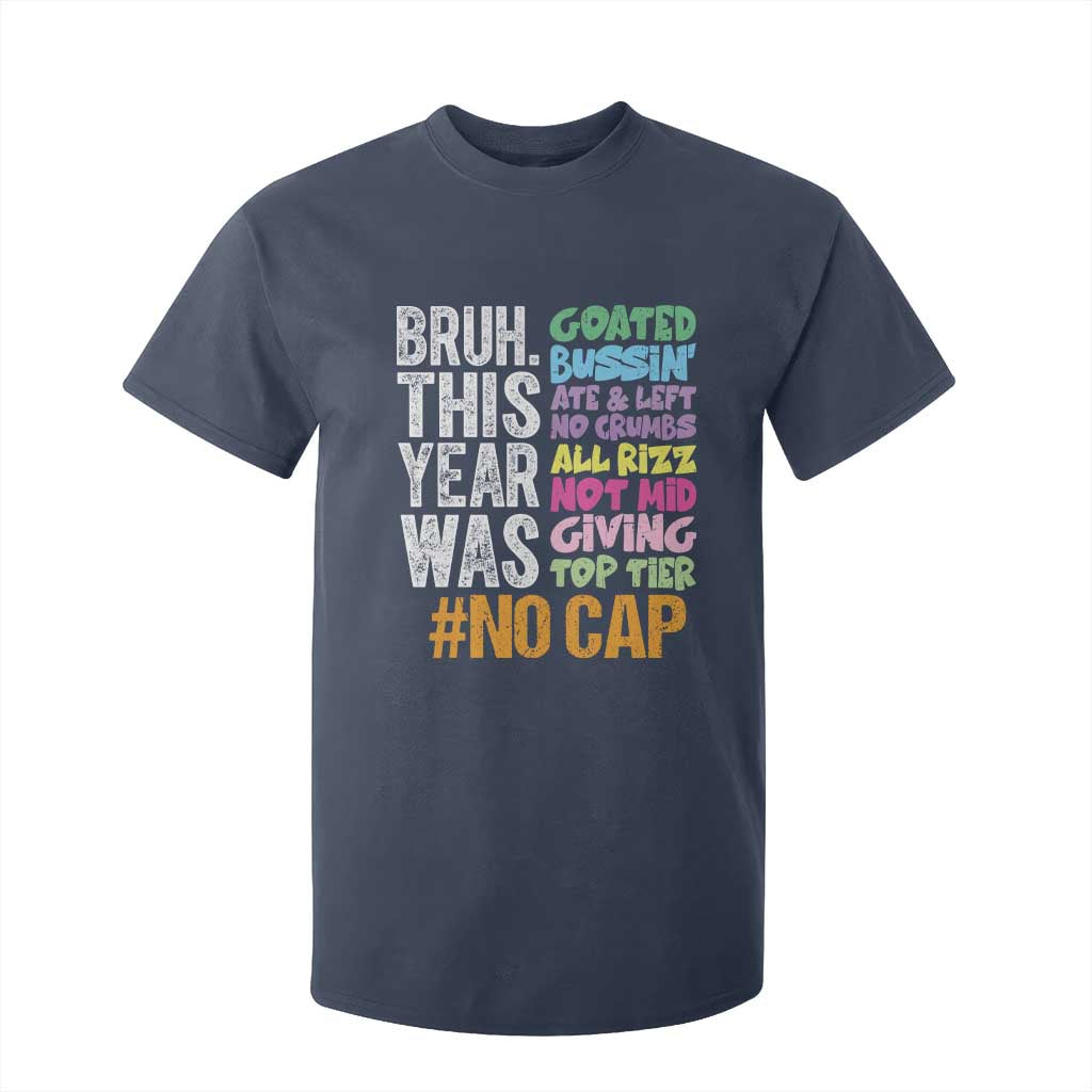 Funny Bruh This Year Was Goated No Cap T Shirt For Kid Last Day Of School TS11 Navy Print Your Wear