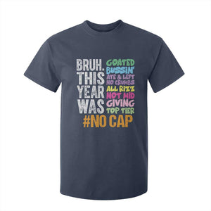 Funny Bruh This Year Was Goated No Cap T Shirt For Kid Last Day Of School TS11 Navy Print Your Wear