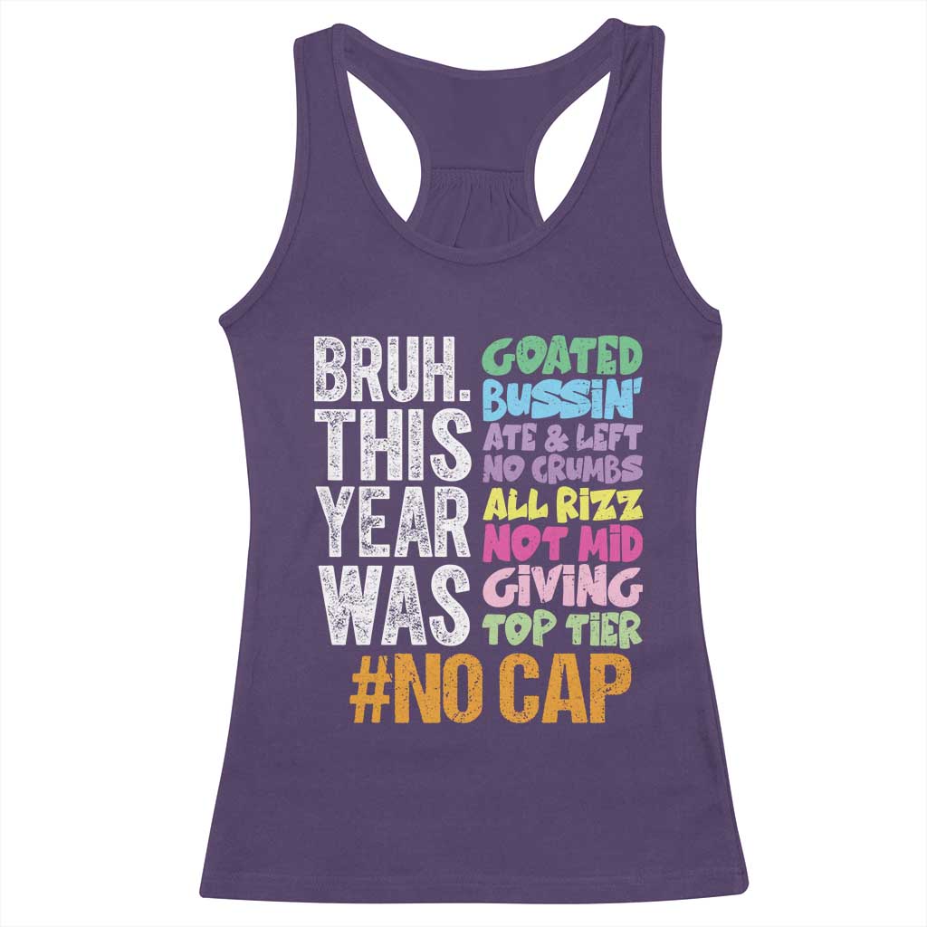 Funny Bruh This Year Was Goated No Cap Racerback Tank Top Last Day Of School TS11 Purple Print Your Wear