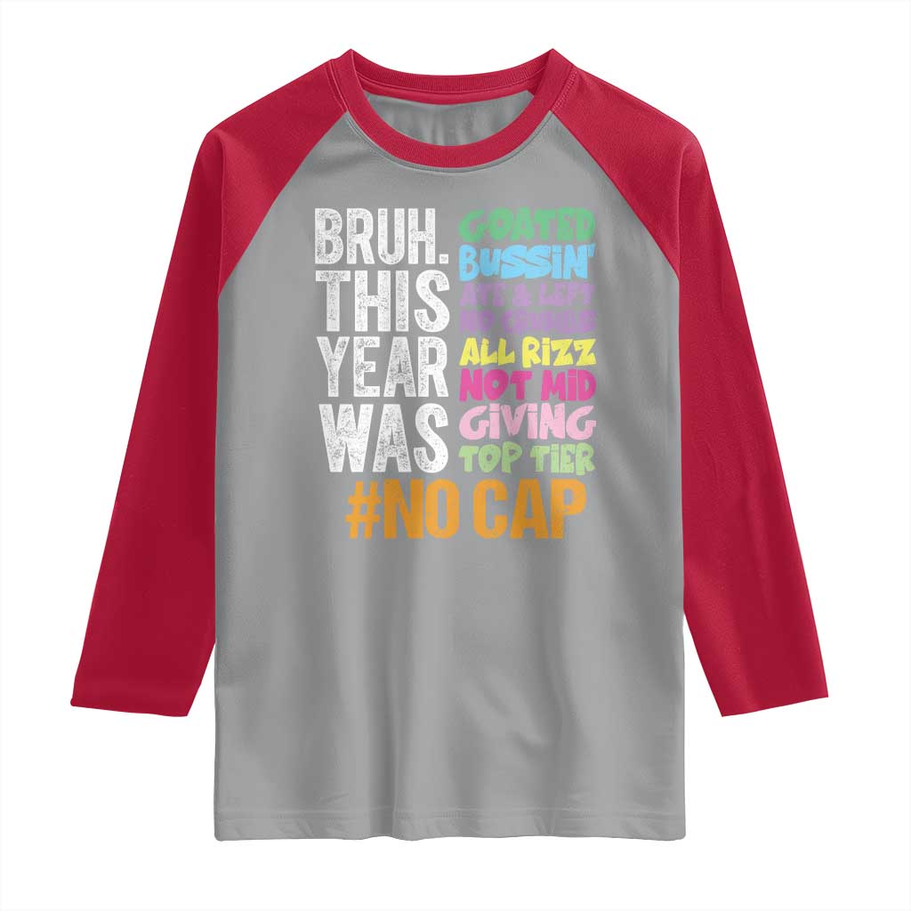 Funny Bruh This Year Was Goated No Cap Raglan Shirt Last Day Of School TS11 Sport Gray Red Print Your Wear