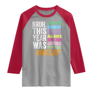 Funny Bruh This Year Was Goated No Cap Raglan Shirt Last Day Of School TS11 Sport Gray Red Print Your Wear