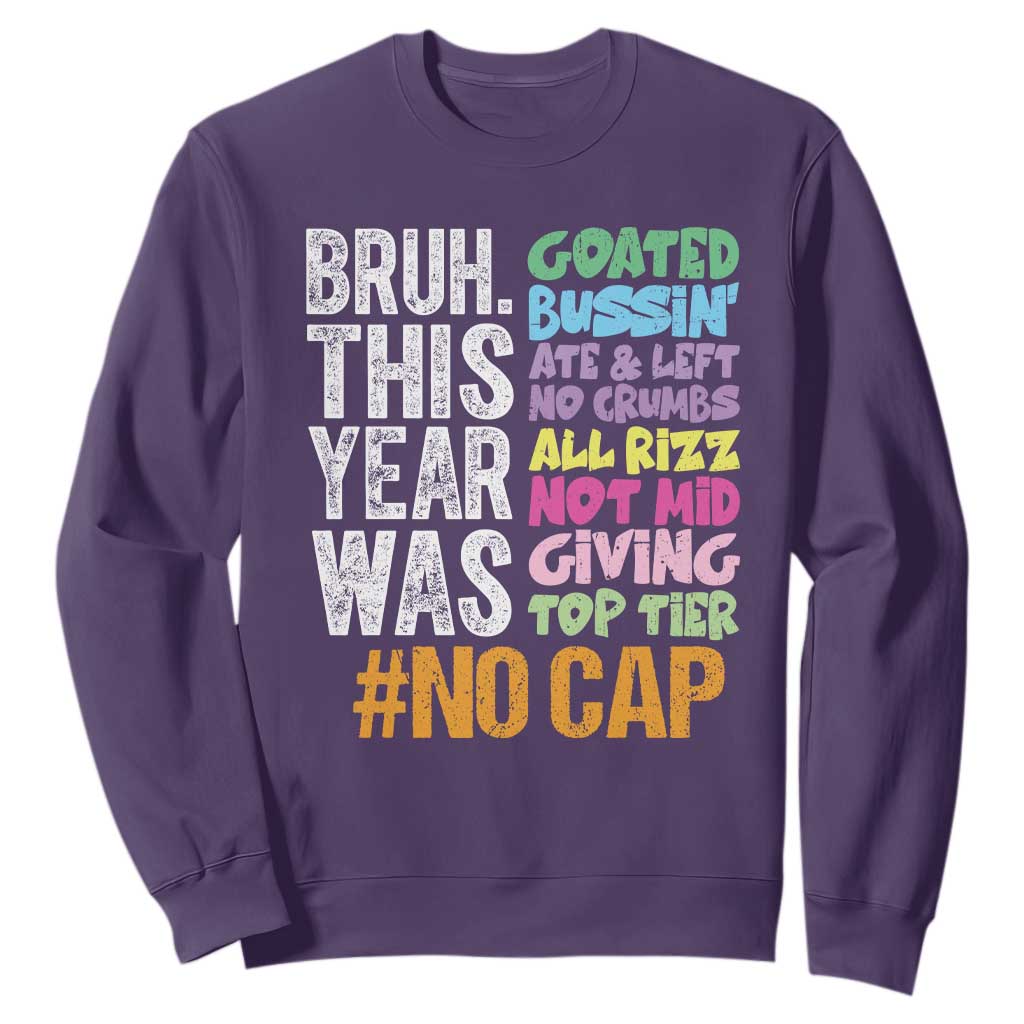 Funny Bruh This Year Was Goated No Cap Sweatshirt Last Day Of School TS11 Purple Print Your Wear