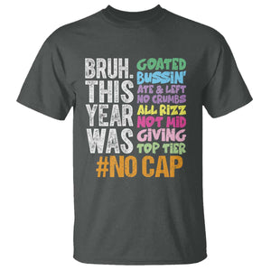 Funny Bruh This Year Was Goated No Cap T Shirt Last Day Of School TS11 Dark Heather Print Your Wear