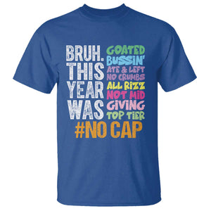 Funny Bruh This Year Was Goated No Cap T Shirt Last Day Of School TS11 Royal Blue Print Your Wear