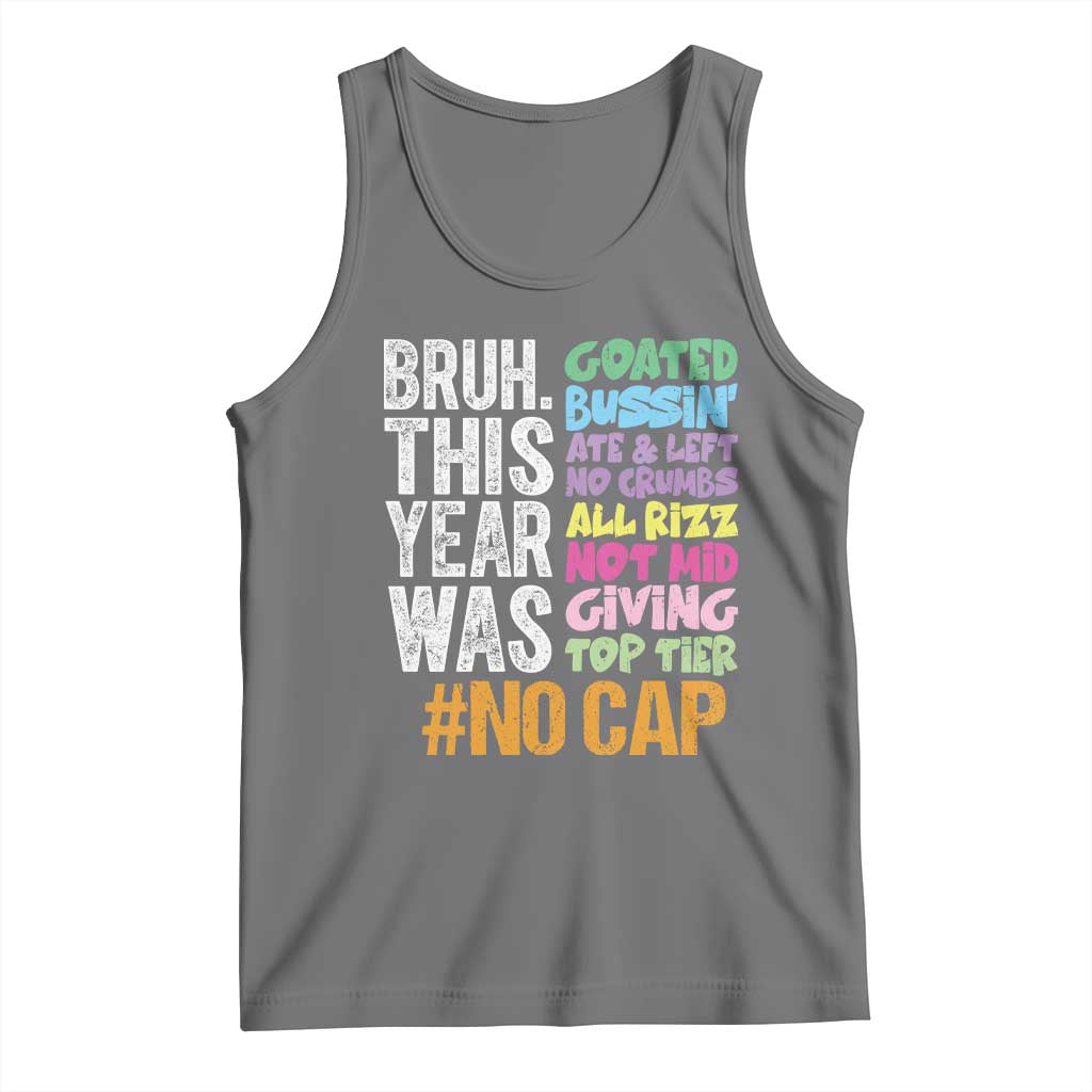 Funny Bruh This Year Was Goated No Cap Tank Top Last Day Of School TS11 Black Heather Print Your Wear