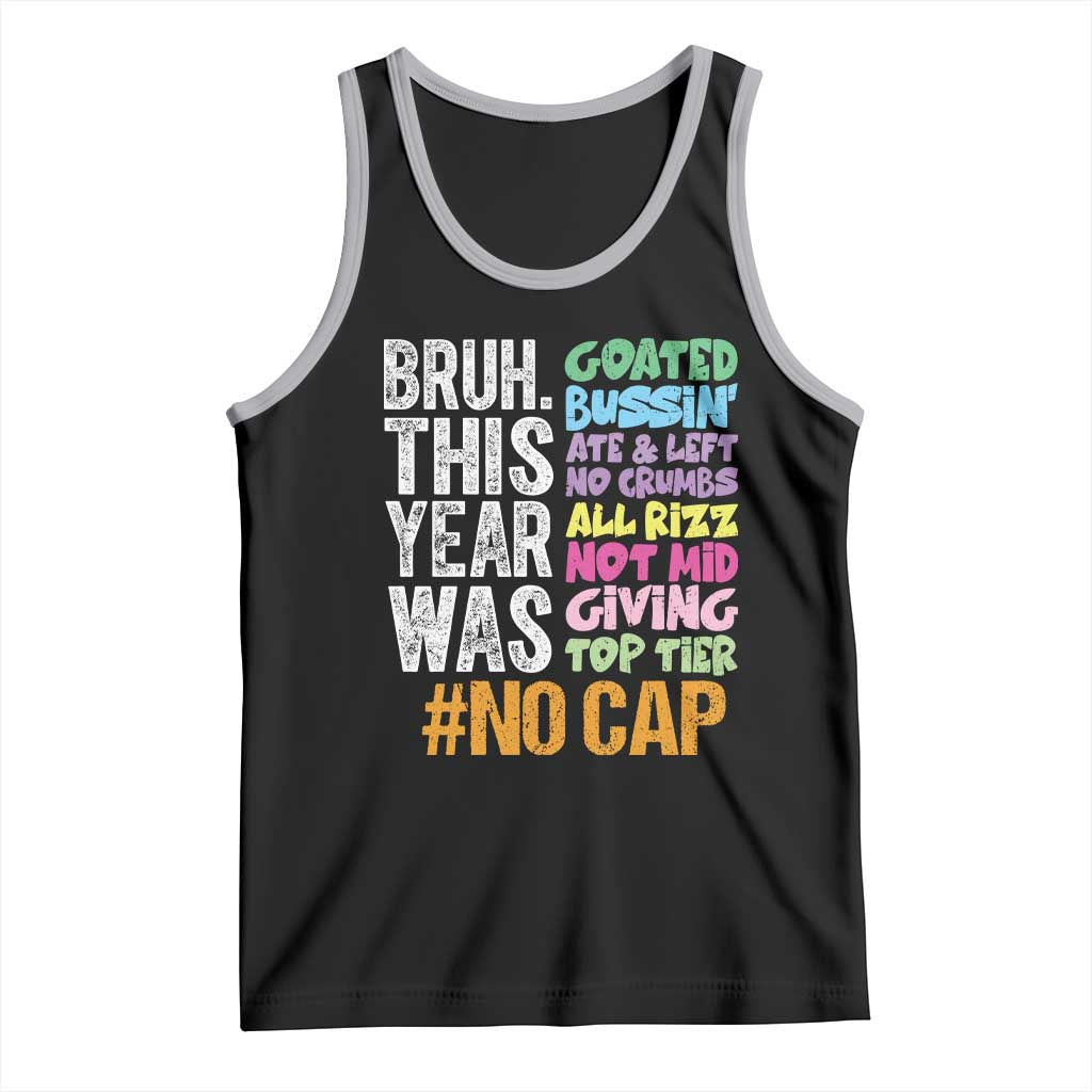 Funny Bruh This Year Was Goated No Cap Tank Top Last Day Of School TS11 Black Athletic Heather Print Your Wear