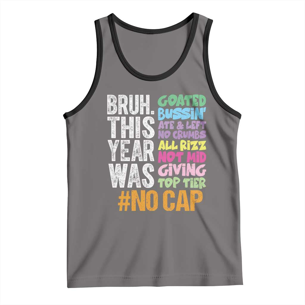 Funny Bruh This Year Was Goated No Cap Tank Top Last Day Of School TS11 Deep Heather Black Print Your Wear