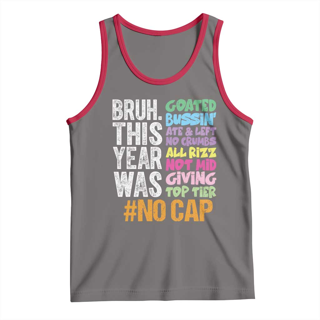 Funny Bruh This Year Was Goated No Cap Tank Top Last Day Of School TS11 Deep Heather Red Print Your Wear