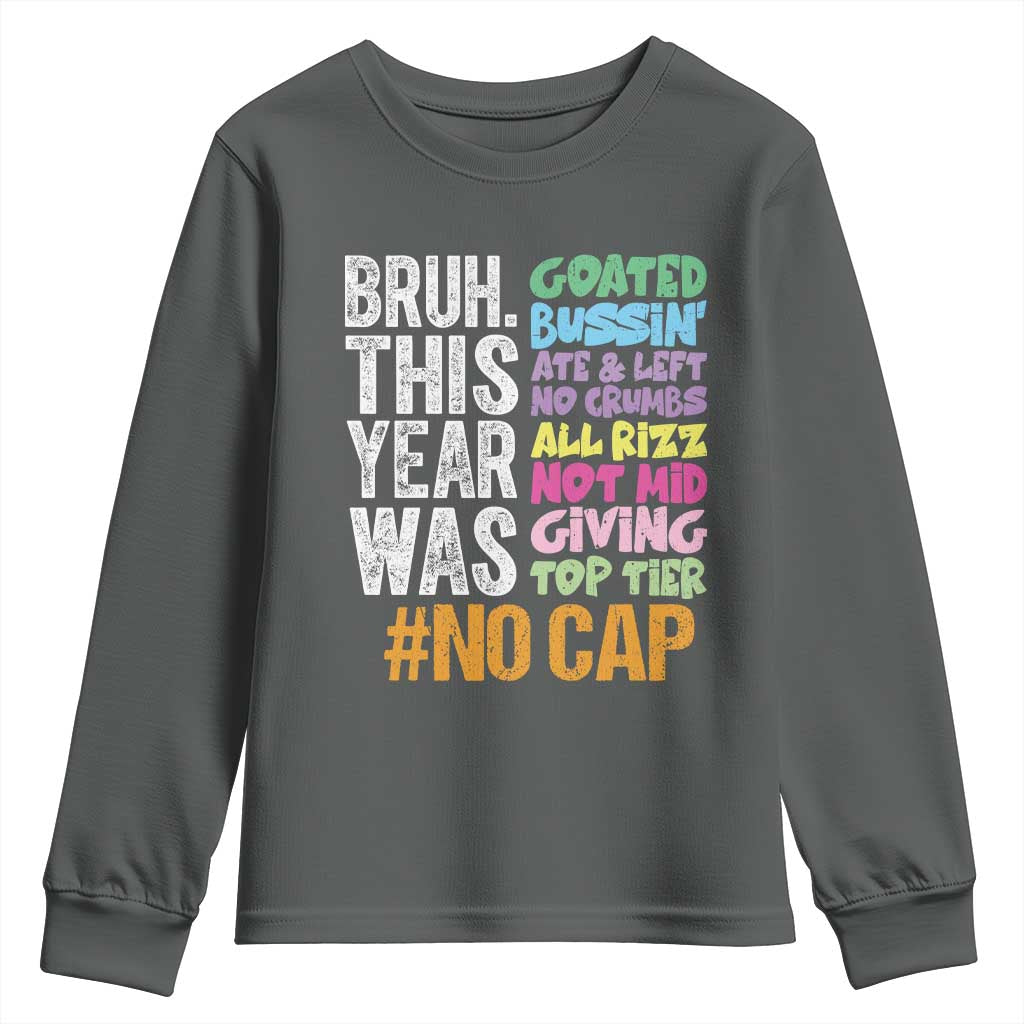 Funny Bruh This Year Was Goated No Cap Youth Sweatshirt Last Day Of School TS11 Dark Heather Print Your Wear