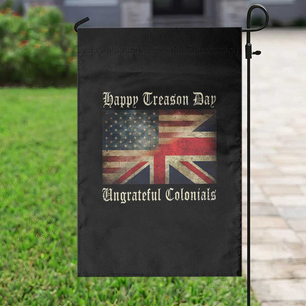 Funny Happy Treason Day Ungrateful Colonials Garden Flag July 4th British Flag TS11 Print Your Wear