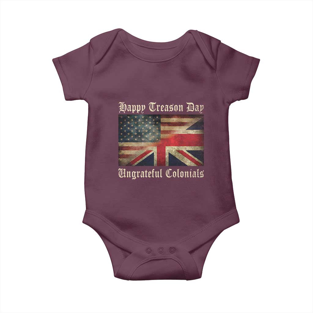 Funny Happy Treason Day Ungrateful Colonials Baby Onesie July 4th British Flag TS11 Maroon Print Your Wear