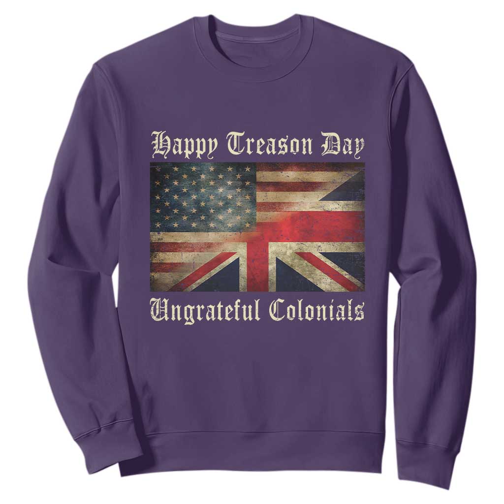 Funny Happy Treason Day Ungrateful Colonials Sweatshirt July 4th British Flag TS11 Purple Print Your Wear
