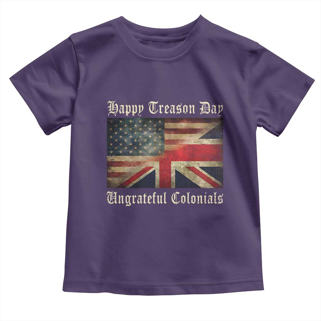 Funny Happy Treason Day Ungrateful Colonials Toddler T Shirt July 4th British Flag TS11 Purple Print Your Wear
