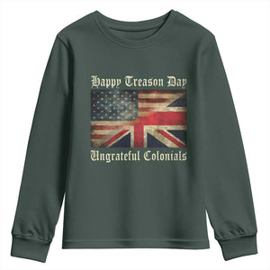 Funny Happy Treason Day Ungrateful Colonials Youth Sweatshirt July 4th British Flag TS11 Dark Forest Green Print Your Wear