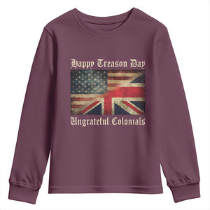 Funny Happy Treason Day Ungrateful Colonials Youth Sweatshirt July 4th British Flag TS11 Maroon Print Your Wear