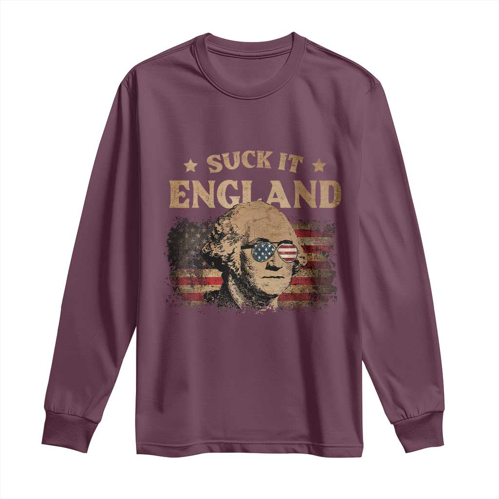 Funny Suck It England Long Sleeve Shirt 4th of July George Washington 1776 TS11 Maroon Print Your Wear