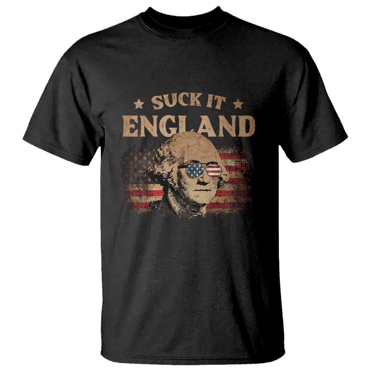 Funny Suck It England T Shirt 4th of July George Washington 1776 TS11 Black Print Your Wear