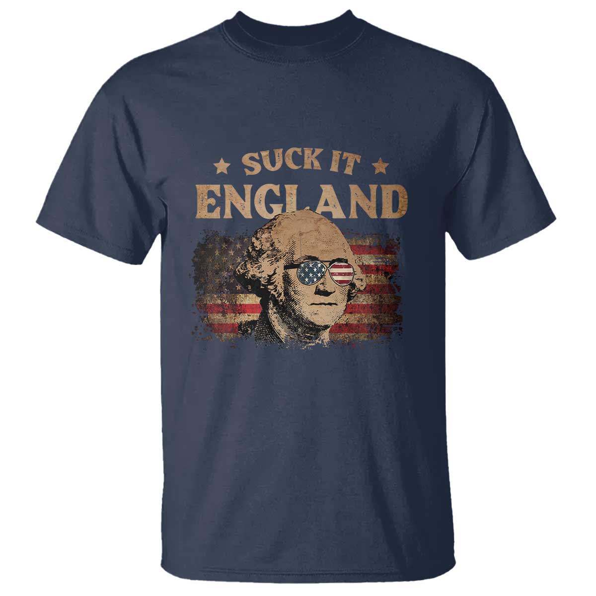 Funny Suck It England T Shirt 4th of July George Washington 1776 TS11 Navy Print Your Wear