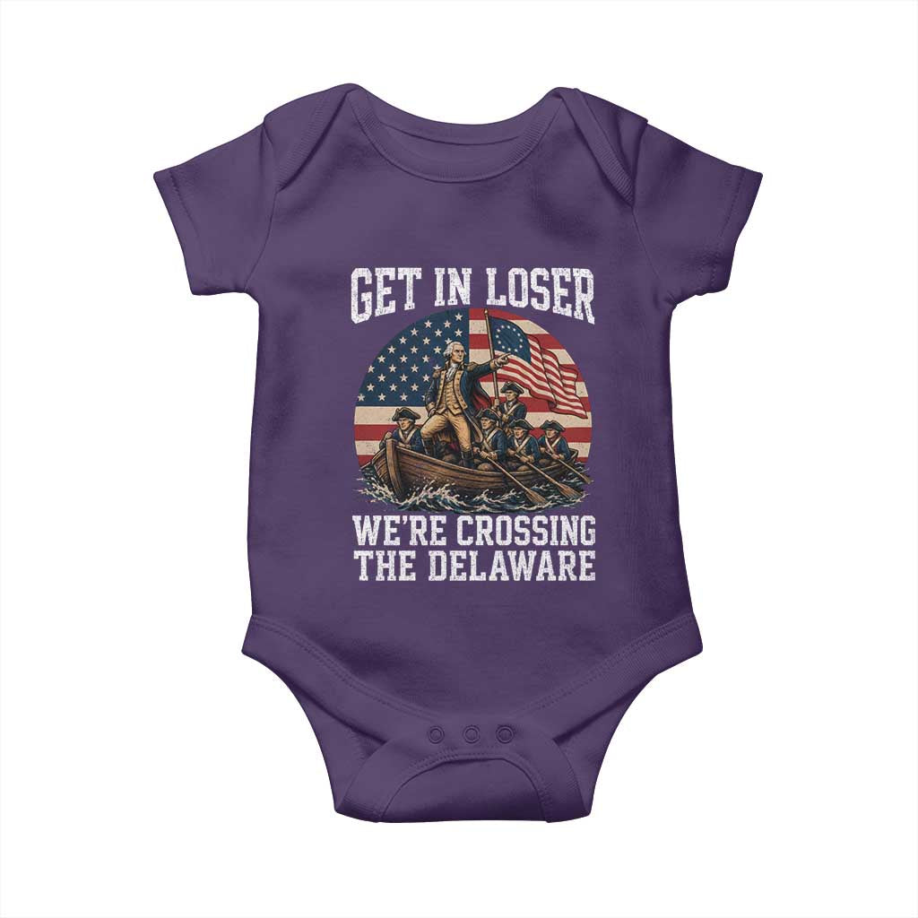 Get In Loser We Are Crossing The Delaware Baby Onesie Funny George Washington 4th Of July TS11 Purple Print Your Wear