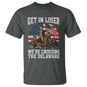 Get In Loser We're Crossing The Delaware – Funny George Washington T-Shirt – 4th of July Tee TS11 Dark Heather Print Your Wear