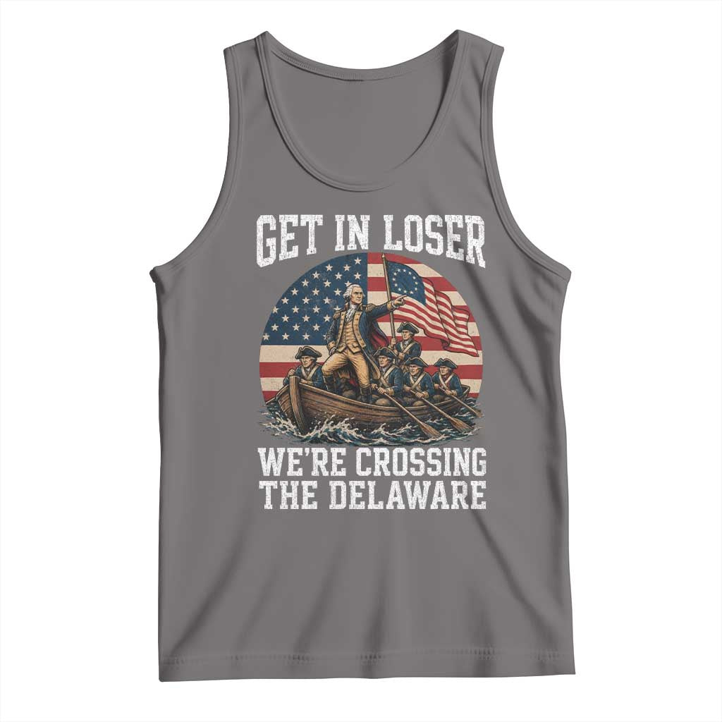 Get In Loser We Are Crossing The Delaware Tank Top Funny George Washington 4th Of July TS11 Deep Heather Print Your Wear