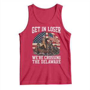 Get In Loser We Are Crossing The Delaware Tank Top Funny George Washington 4th Of July TS11 Red Print Your Wear