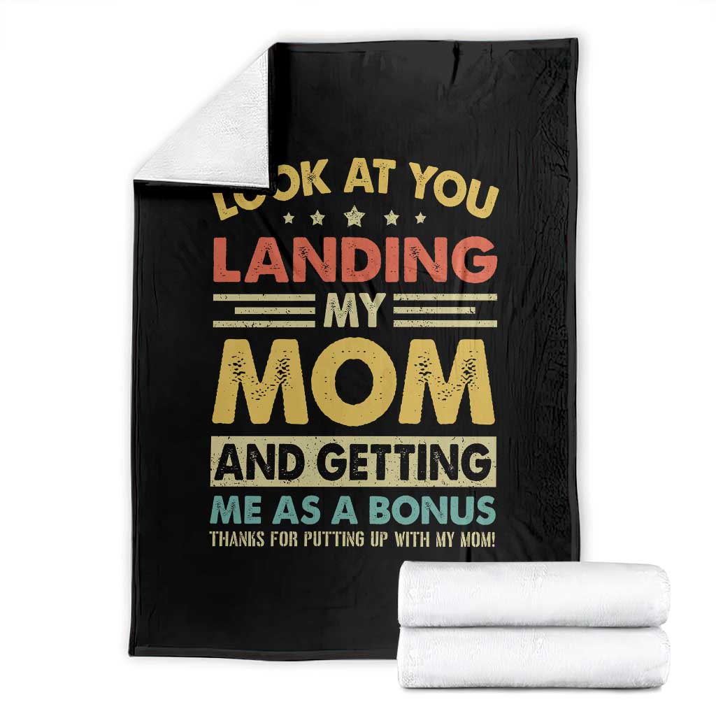 Bonus Dad Throw Blanket Look At You Landing My Mom And Getting Me As A Bonus TS11 Black Print Your Wear