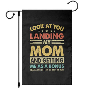 Bonus Dad Garden Flag Look At You Landing My Mom And Getting Me As A Bonus
