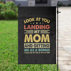 Bonus Dad Garden Flag Look At You Landing My Mom And Getting Me As A Bonus