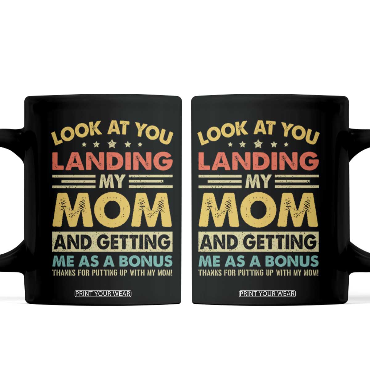 Bonus Dad Coffee Mug Look At You Landing My Mom And Getting Me As A Bonus