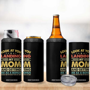 Bonus Dad 4 in 1 Can Cooler Tumbler Look At You Landing My Mom And Getting Me As A Bonus
