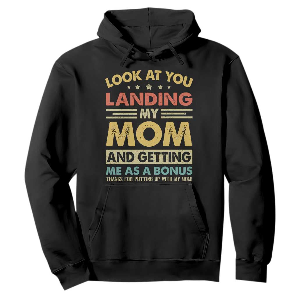 Bonus Dad Hoodie Look At You Landing My Mom And Getting Me As A Bonus TS11 Black Print Your Wear