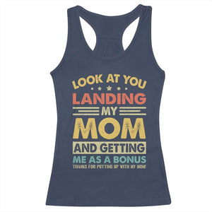 Bonus Dad Racerback Tank Top Look At You Landing My Mom And Getting Me As A Bonus