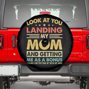 Bonus Dad Spare Tire Cover Look At You Landing My Mom And Getting Me As A Bonus TS11 Black Print Your Wear