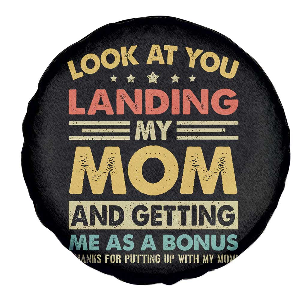 Bonus Dad Spare Tire Cover Look At You Landing My Mom And Getting Me As A Bonus TS11 Print Your Wear