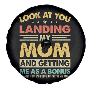 Bonus Dad Spare Tire Cover Look At You Landing My Mom And Getting Me As A Bonus TS11 Print Your Wear