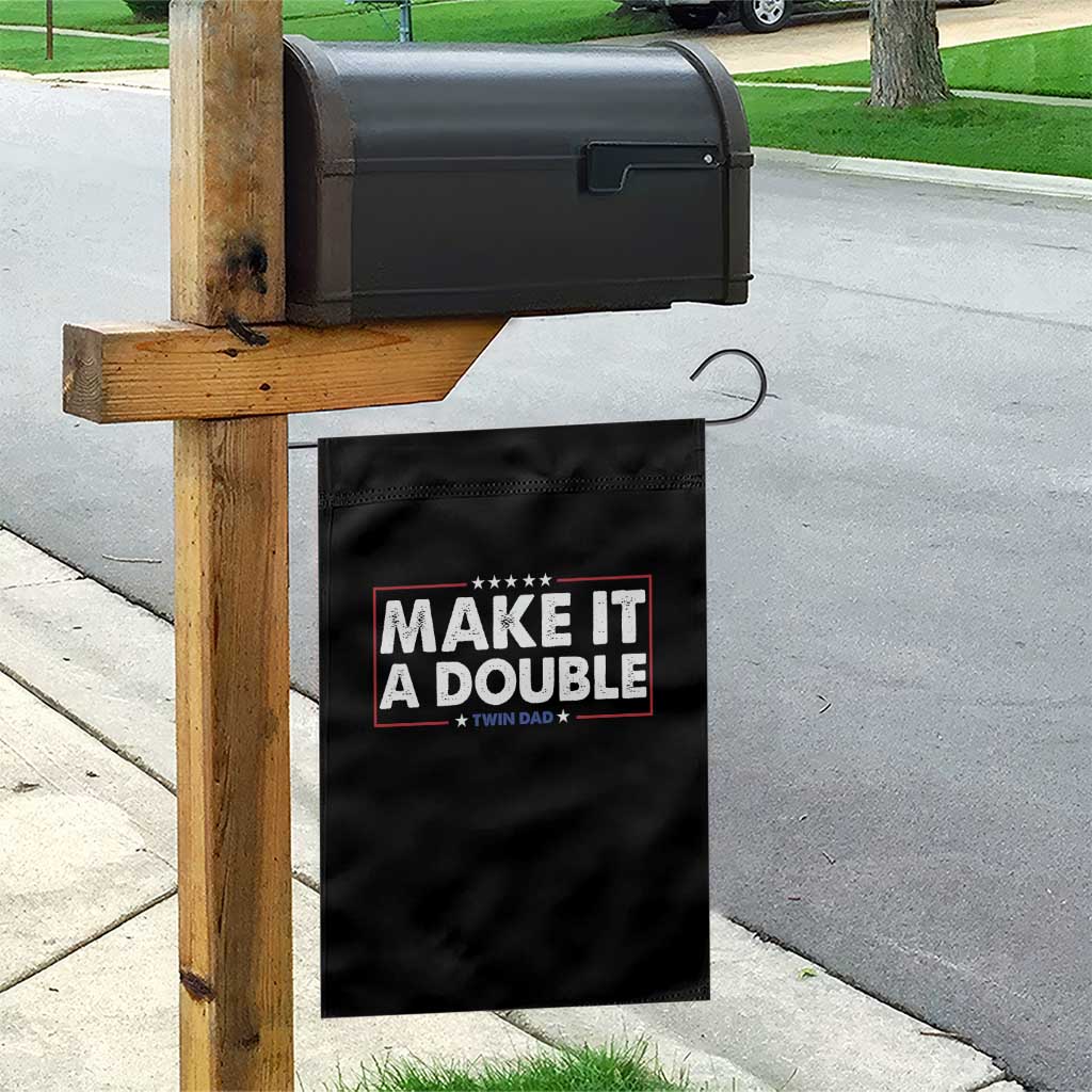 Make It A Double Twin Dad Garden Flag Soon to Be Daddy Funny Father's Day TS11 Print Your Wear