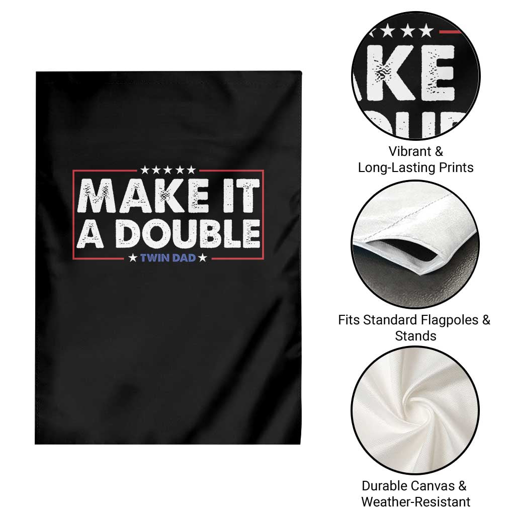 Make It A Double Twin Dad Garden Flag Soon to Be Daddy Funny Father's Day TS11 Print Your Wear