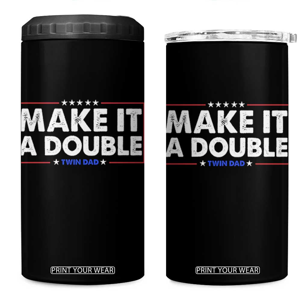 Make It A Double Twin Dad 4 in 1 Can Cooler Tumbler Soon to Be Daddy Funny Father's Day TS11 One Size: 16 oz Black Print Your Wear