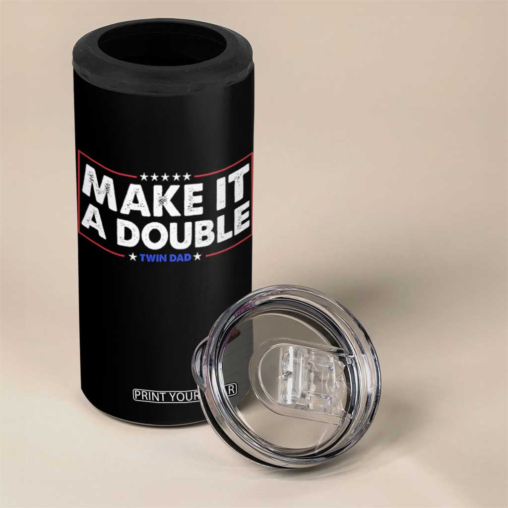 Make It A Double Twin Dad 4 in 1 Can Cooler Tumbler Soon to Be Daddy Funny Father's Day TS11 Print Your Wear