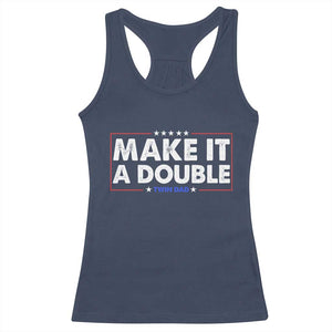 Make It A Double Twin Dad Racerback Tank Top Soon to Be Daddy Funny Father's Day TS11 Navy Print Your Wear