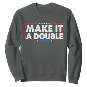 Make It A Double Twin Dad Sweatshirt Soon to Be Daddy Funny Father's Day TS11 Dark Heather Print Your Wear