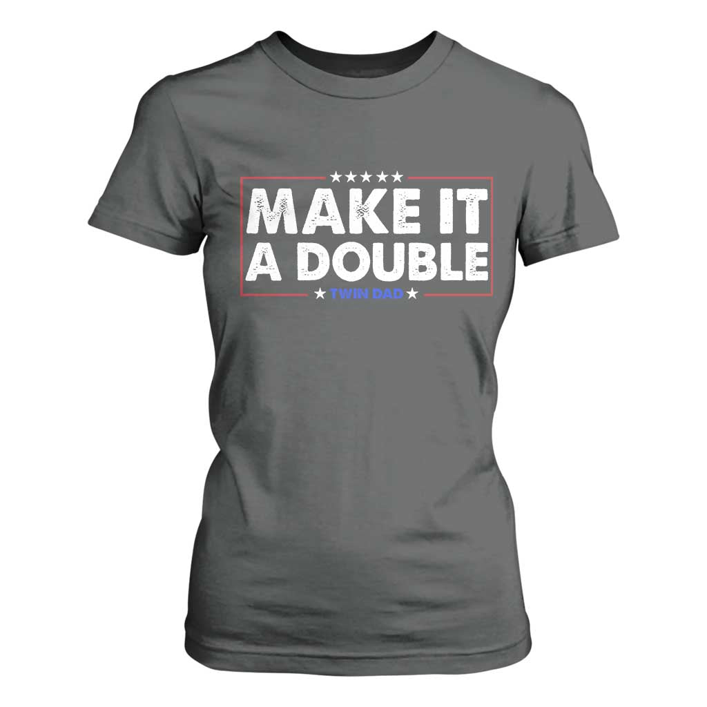 Make It A Double Twin Dad T Shirt For Women Soon to Be Daddy Funny Father's Day TS11 Dark Heather Print Your Wear