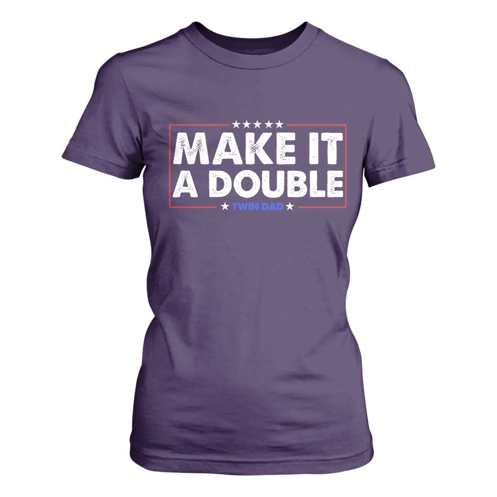 Make It A Double Twin Dad T Shirt For Women Soon to Be Daddy Funny Father's Day TS11 Purple Print Your Wear