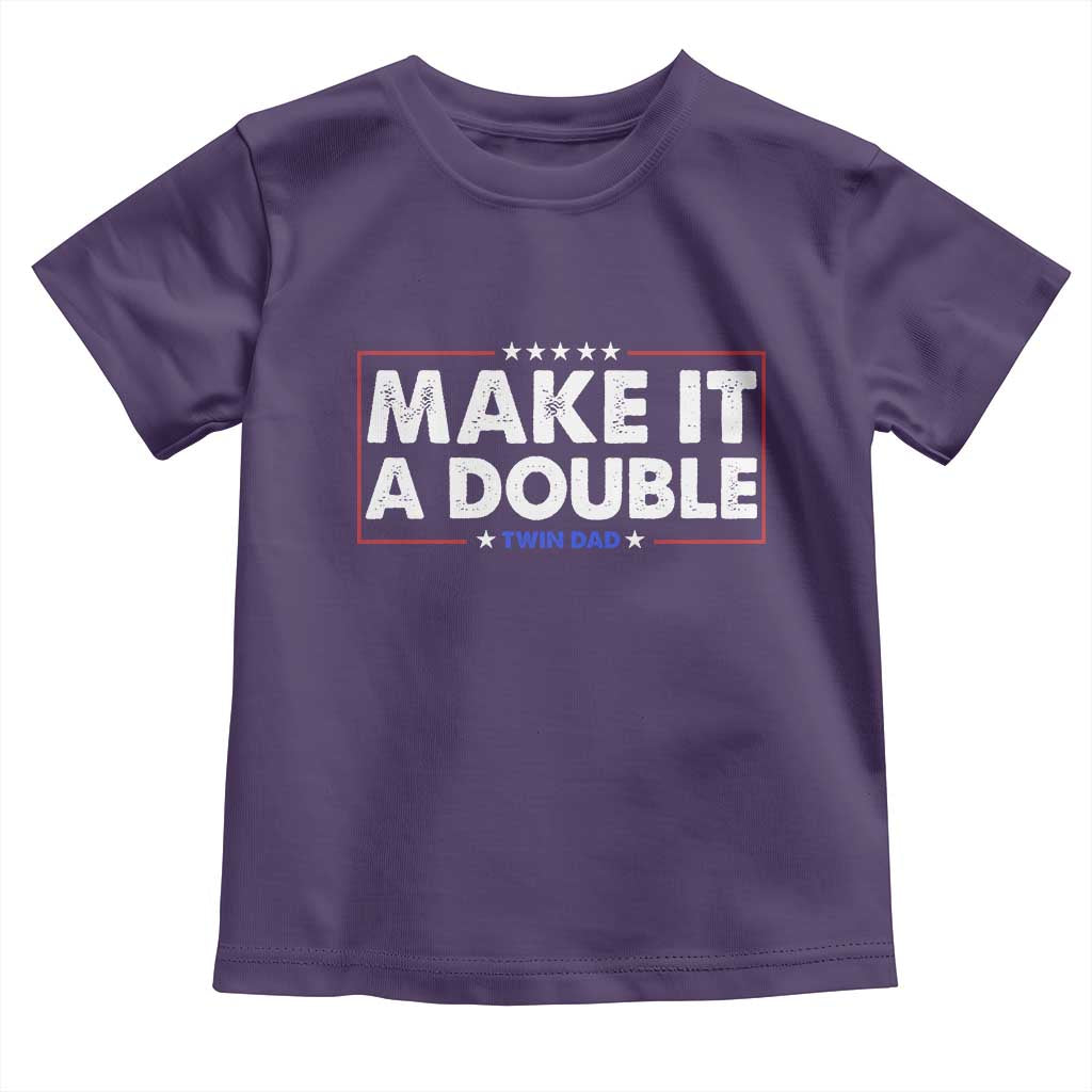 Make It A Double Twin Dad Toddler T Shirt Soon to Be Daddy Funny Father's Day TS11 Purple Print Your Wear