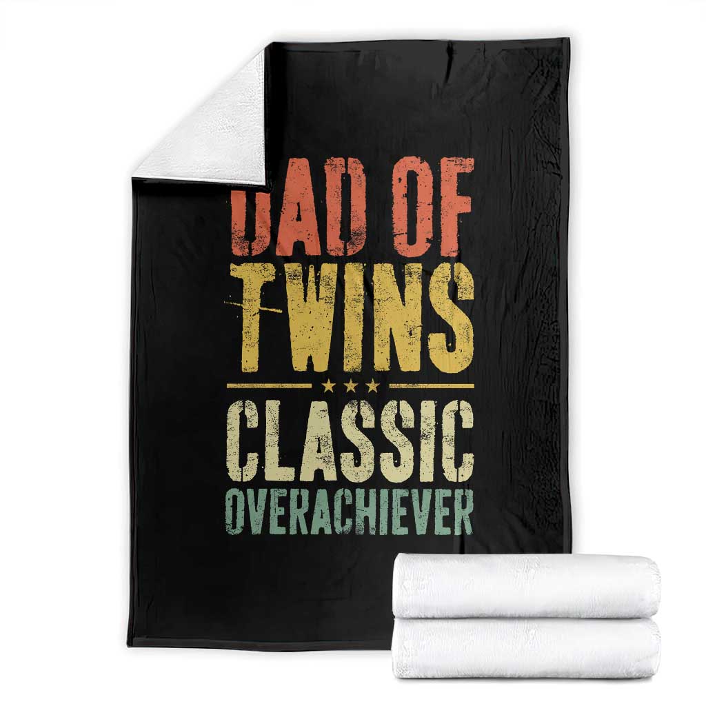 Dad Of Twins Classic Overachiever Throw Blanket Proud Twin Father
