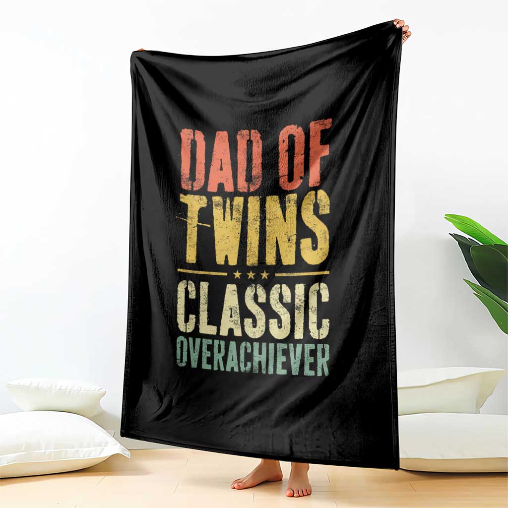Dad Of Twins Classic Overachiever Throw Blanket Proud Twin Father