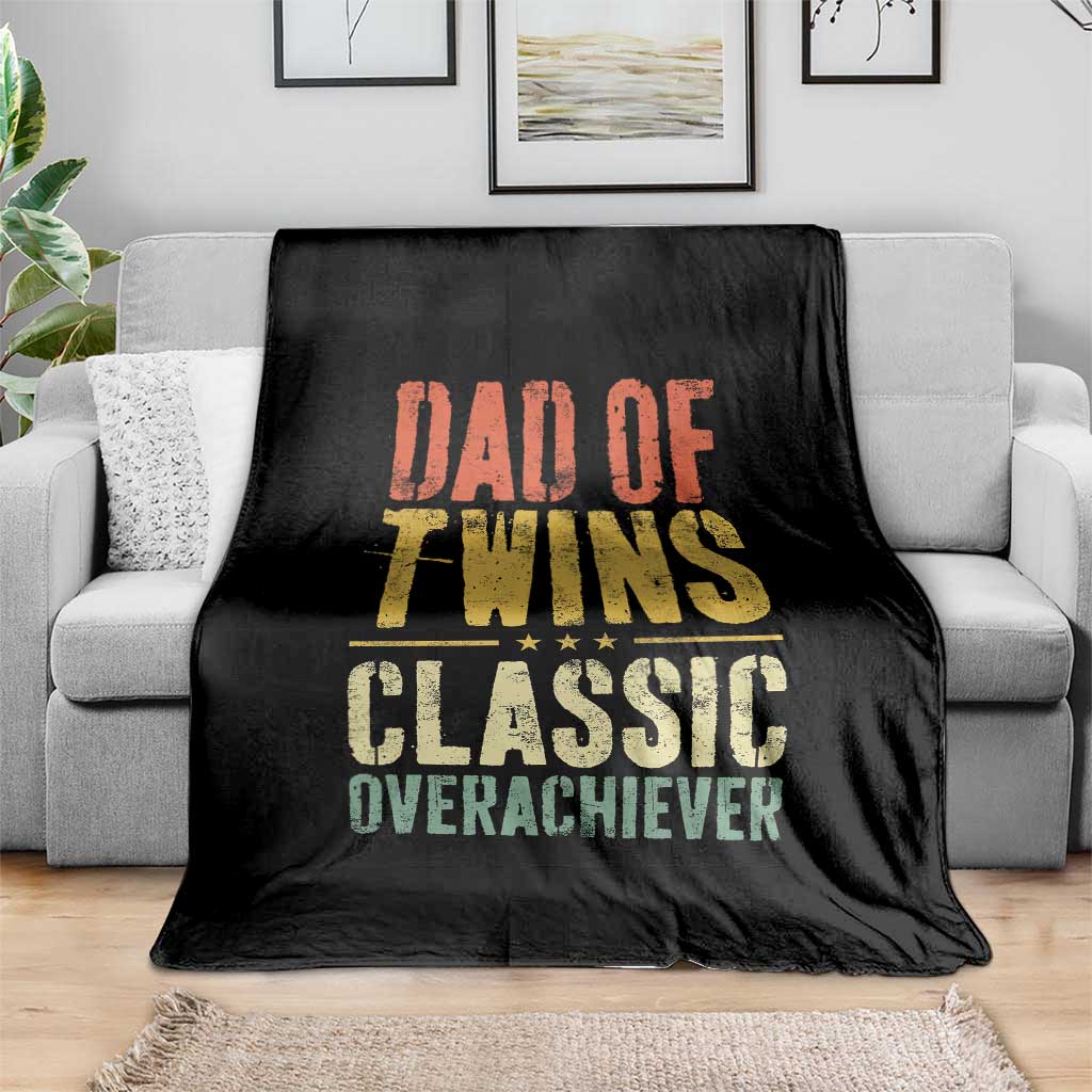 Dad Of Twins Classic Overachiever Throw Blanket Proud Twin Father